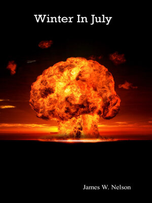 cover image of Winter in July (The Doomsday Clock is Ticking; it Will Reach Midnight)